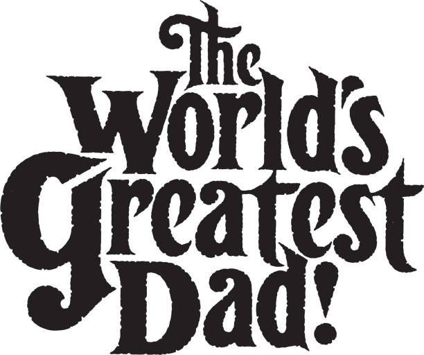 The World's Greatest Dad! The World's Greatest Dad! family word art stock illustrations