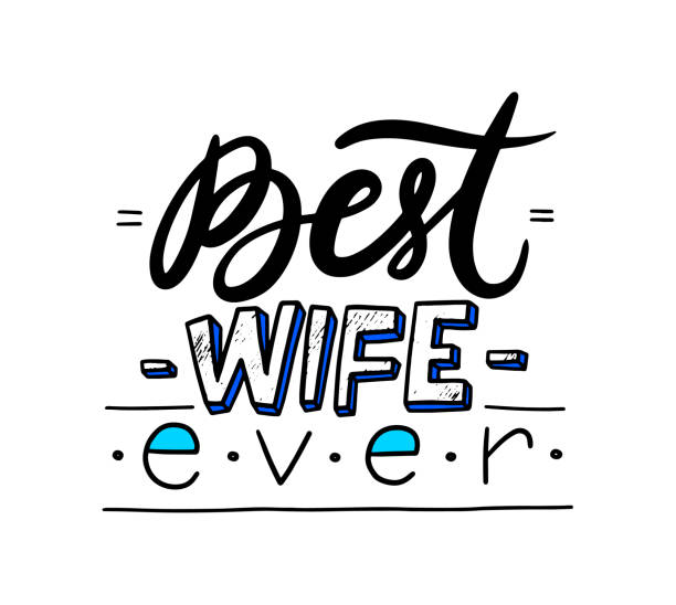 illustrazioni stock, clip art, cartoni animati e icone di tendenza di migliore moglie mai scritta a mano lettering o tipografia. citazione di matrimonio o fidanzamento, emblema, etichetta o icona per il saluto - freaking