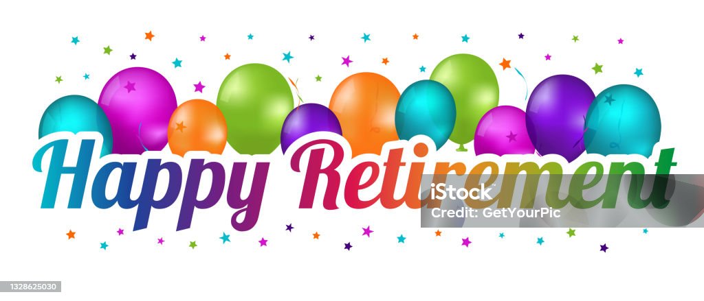 Happy Retirement Party Balloon Banner - Colorful Vector Illustration - Isolated On White Background Retirement stock vector