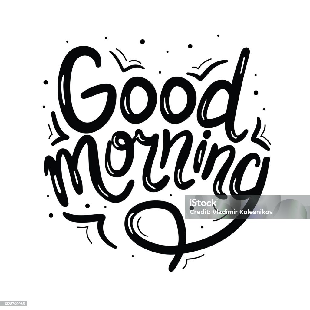 Good Morning Hand Lettering Good Morning Hand Lettering Text Handmade Calligraphy Vector ...