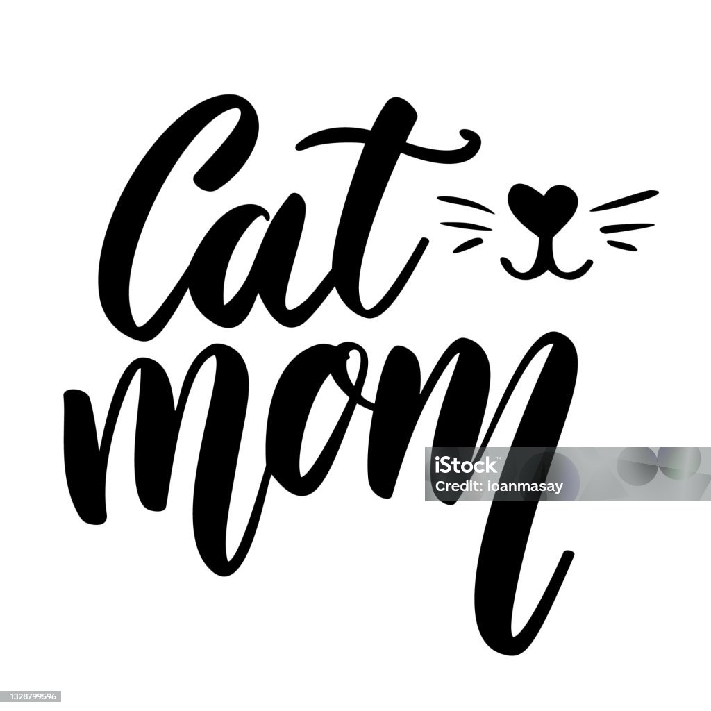 Cat Mom Fancy Script Cat Mom Lettering Phrase On White Background Design Element For ...