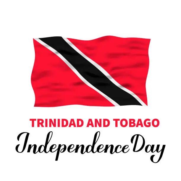 Vector illustration of Trinidad and Tobago Independence Day lettering with flag isolated on white. National holiday celebrated on August 31. Vector template for typography poster, banner, greeting card, flyer