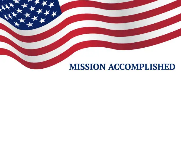 Vector illustration of Waving US flag with banner saying Mission Accomplished. Design banner isolated on white background. Vector illustration