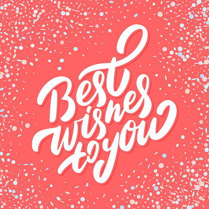 Best wishes to you. Greeting card. Vector lettering. Vector handwritten illustration.
