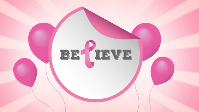 Animation of flying pink balloon over pink ribbon logo and belive text