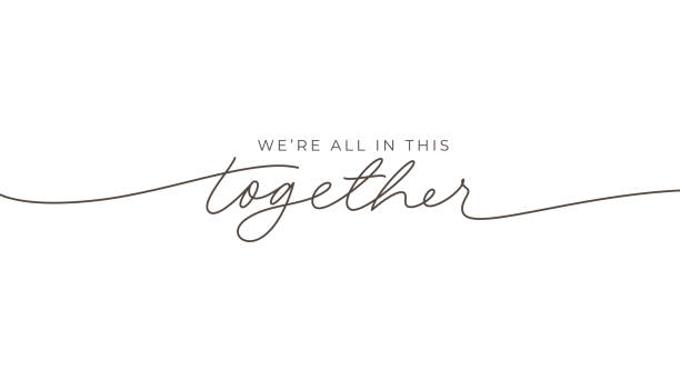 ilustrações de stock, clip art, desenhos animados e ícones de we're all in this together hand drawn lettering. - togetherness