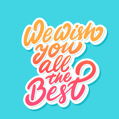 We wish you all the best. Farewell card. Vector lettering. Vector handwritten illustration.