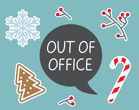 out of office written in speech bubble, winter, christmas vacation concept- vector illustration