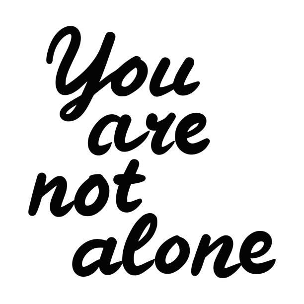"You are not alone" hand made vector writing illustration Hand drawn vector illustration of the motivational quote You are not alone isolated on white background you are not alone stock illustrations