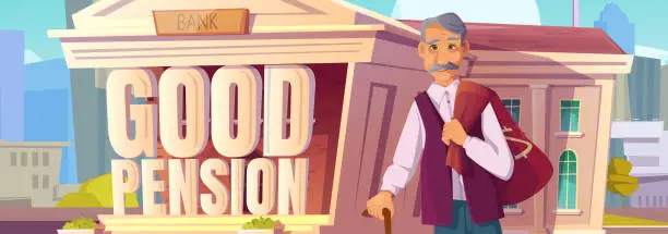 Vector illustration of Good pension poster with old man with money sack