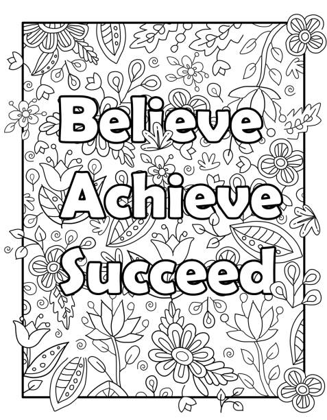 Coloring page for kids and adults Believe Achieve Succeed. Cute hand drawn coloring pages for kids and adults. Motivational quotes, text. Beautiful drawings for girls with patterns, details. Coloring book with flowers and plants adult stock illustrations