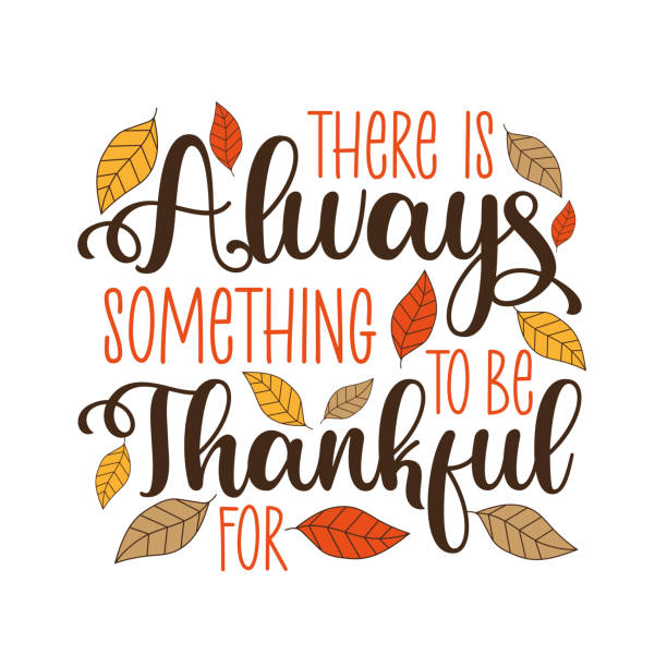 zawsze jest coś, za co można być wdzięcznym - tekst dziękczynienia, z liśćmi. - wdzięczność ilustracje stock illustrations