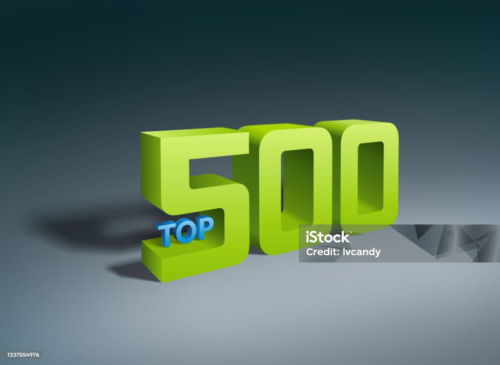 Top 500 World top 500 enterprises symbol Number 500 Stock Photo