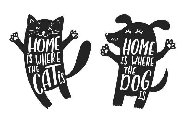 Vector illustration of Cat and dog silhouettes with funny quote about home.