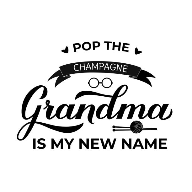 Pop the champagne, Grandma is my new name. Funny quote calligraphy hand lettering. Pregnancy announcement message. Vector template for typography poster, banner, sticker, t-shirt, etc Pop the champagne, Grandma is my new name. Funny quote calligraphy hand lettering. Pregnancy announcement message. Vector template for typography poster, banner, sticker, t-shirt, etc. funny pregnancy announcements stock illustrations