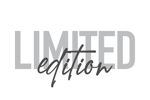 Modern, simple, minimal typographic design of a saying "Limited Edition" in tones of grey color. Cool, urban, trendy and playful graphic vector art