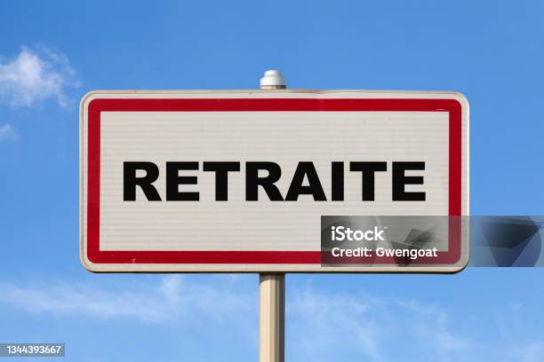 Retirement French Entry City Sign Stock Photo - Download Image Now - Retirement, Sign, France