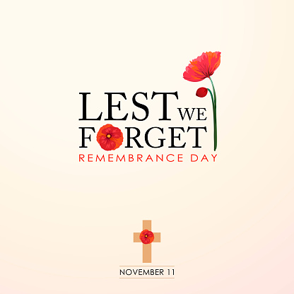 The ceremony of Remembrance Day that honors all military heroes who died in the First World War for the Commonwealth member states, the red poppy is a symbol of remembrance and hope for peaceful world.