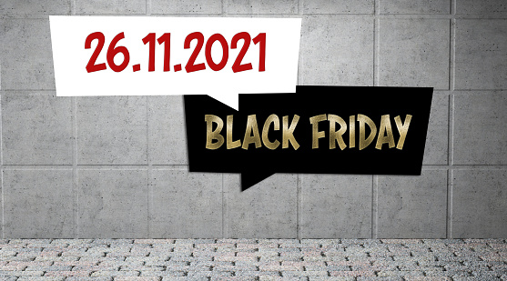 speech bubbles with message 26.11.2021 BLACK FRIDAY BIG SALES on a concrete wall - 3d illustration