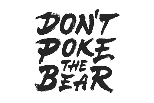 Dont Poke The Bear vector lettering design. Hand drawn typographic artwork