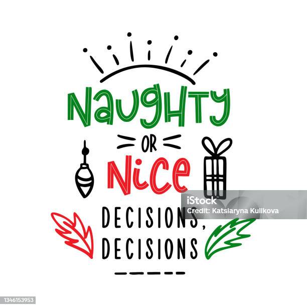 Naughty Nice Christmas Funny Quote Text Card Stock Illustration - Download  Image Now - Christmas, Speech Bubble, Winter - iStock