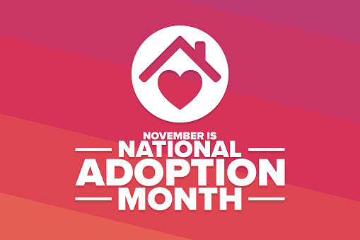November is National Adoption Month. Holiday concept. Template for background, banner, card, poster with text inscription. Vector EPS10 illustration