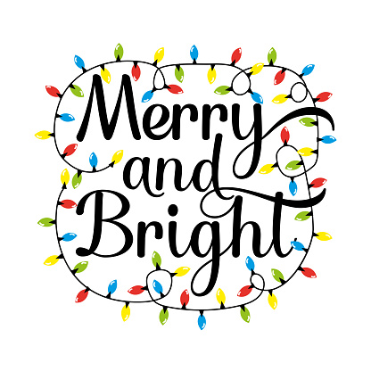 Merry and bright - christmas greeting with christmas bulb lights. Good for greeting card, poster, label,T shirt print and other decoration.