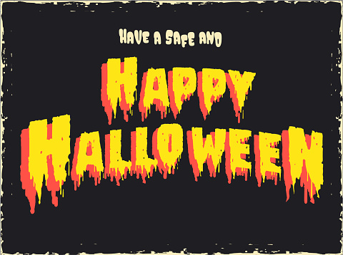 Vector illustration of a Vintage Have a safe and Happy Halloween Greeting. Fully editable vector eps.