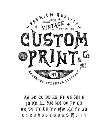 Font Custom Print. Hand crafted retro vintage typeface design. Handmade textured lettering. Authentic handwritten graphic alphabet. Vector illustration old badge label logo template.