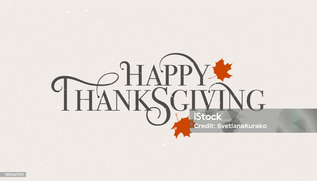 Hand drawn Thanksgiving typography poster. Celebration quote Happy Thanksgiving on textured background for postcard, Thanksgiving icon, logo or badge. Thanksgiving vector vintage style calligraphy Hand drawn Thanksgiving typography poster. Celebration quote Happy Thanksgiving on textured background for postcard, Thanksgiving icon, logo or badge. Thanksgiving vector vintage style calligraphy. Vector illustration. Thanksgiving - Holiday stock vector