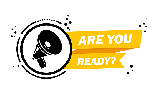 Megaphone with Are you ready speech bubble banner. Loudspeaker. Label for business, marketing and advertising. Vector on isolated background. EPS 10.