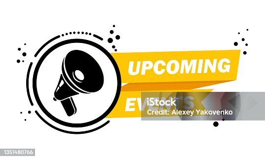 istock Megaphone with Upcoming events speech bubble banner. Loudspeaker. Label for business, marketing and advertising. Vector on isolated background. EPS 10 1351480766