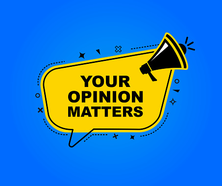 Megaphone symbol with Your opinion matters on speech bubble. Loudspeaker. Banner for business, marketing and advertising. Vector illustration.