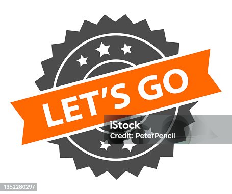istock Let's Go - Stamp, Imprint, Seal Template. Grunge Effect. Vector Stock Illustration 1352280297
