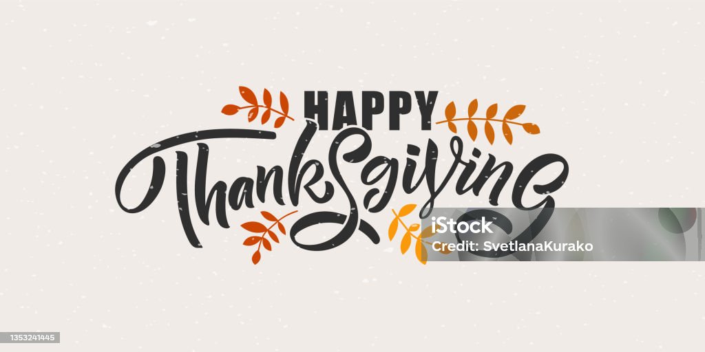 Thanksgiving typography hand drawn poster. Celebration quote Happy Thanksgiving on textured background for postcard, Thanksgiving icon, logo or badge. Thanksgiving vector vintage style calligraphy Thanksgiving typography hand drawn poster. Celebration quote Happy Thanksgiving on textured background for postcard, Thanksgiving icon, logo or badge. Thanksgiving vector vintage style calligraphy. Vector illustration. Thanksgiving - Holiday stock vector