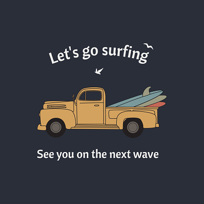 A pickup truck with surfboards and an inscription. Vector surfing badge. For t-shirt prints, posters, and other uses.