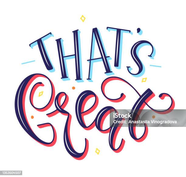 Thats Great Vector Illustration With Calligraphy Colored Text Isolated thats-great-vector-illustration-with-calligraphy-colored-text-isolated