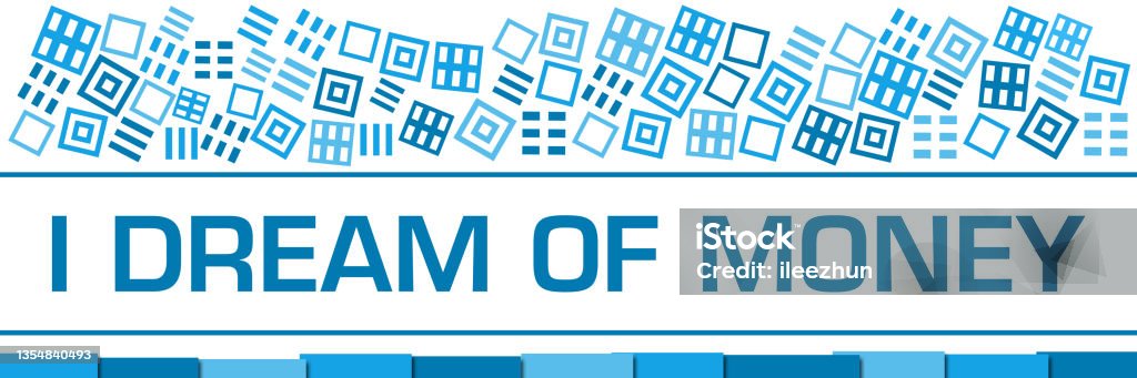 I Dream Of Money Blue Texture Blocks Bottom Stock Illustration