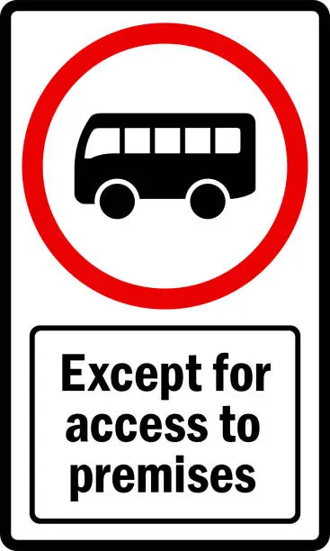 Vector illustration of No entry except buses for access to premises sign.
