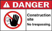 Construction site. No trespassing.
