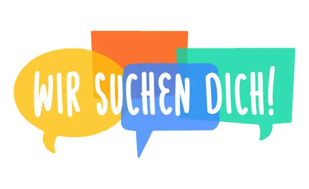 Vector illustration of Wir suchen dich - German translation - we are looking for you. Hiring recruitment poster vector design with bright speech bubbles. Vacancy template. Job opening, search.
