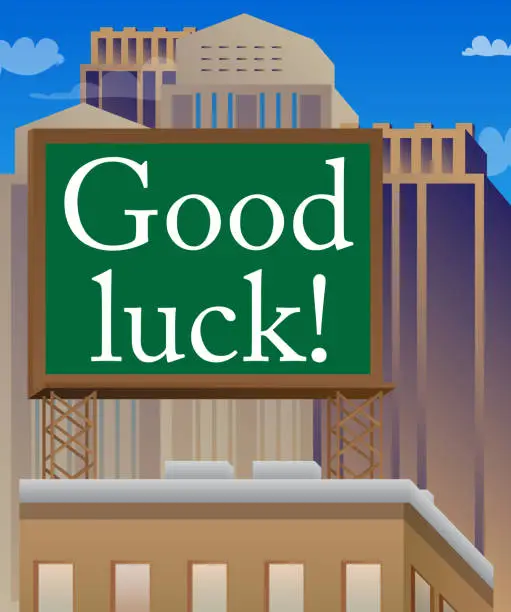 Vector illustration of Good luck. Wishing success text on a billboard sign atop a brick building.