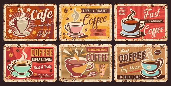 Coffee or cafe shop plates of rusty metal and vector retro vintage posters. Coffee cups and drinks menu signs for cappuccino and espresso with breakfast quotes, cafeteria, and coffeehouse metal plates