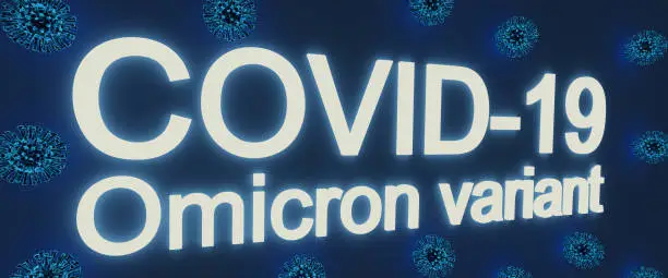 Medicine concept of virus coronavirus covid 19 with title neon words Omicron variant. 3d rendering
