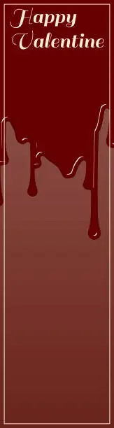 Vector illustration of Valentine's Day banner, brown background with dripping chocolate, 160x600