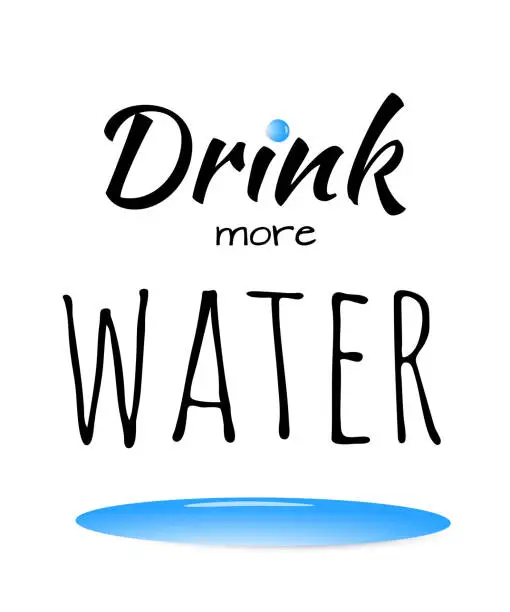 Vector illustration of Drink more water motivational lettering phrase isolated on white black hand drawn font with 3d water drop