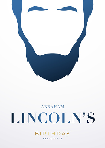 Abraham Lincoln's Birthday, February 12. Festive poster. Symbol of a man with beards. Birthday of the 16th US President.