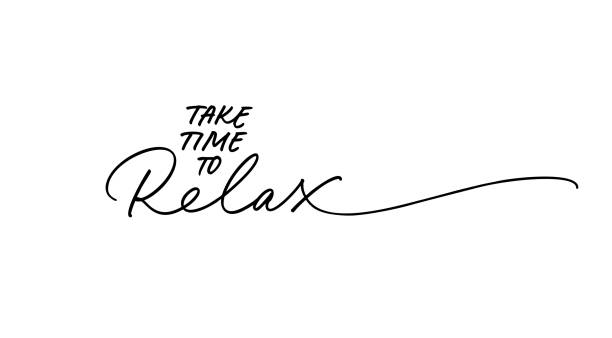 Take time to relax motivational quote. Take time to relax motivational quote. Vector hand drawn lettering phrase. Ink illustration. Modern line calligraphy. Design print for t shirt, pin label, badges, sticker, greeting card, banner. relaxed stock illustrations