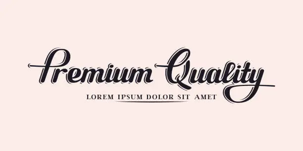 Vector illustration of Lettering for packaging and label premium quality. Vector illustration. Black print on white background