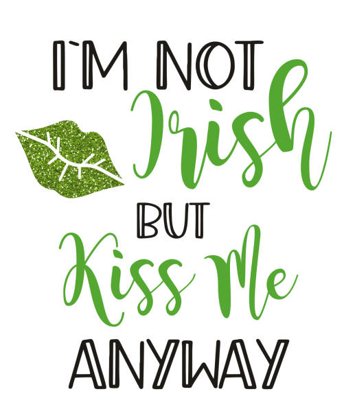 St. Patricks Day quote typography T-shirt Design - I m not irish but kiss me anyway St. Patricks Day funny quote typography T-shirt Design - I m not irish but kiss me anyway anyway stock illustrations